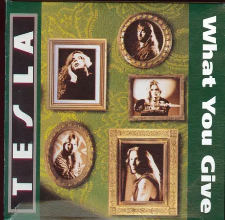 Tesla : What You Give (CD Single)